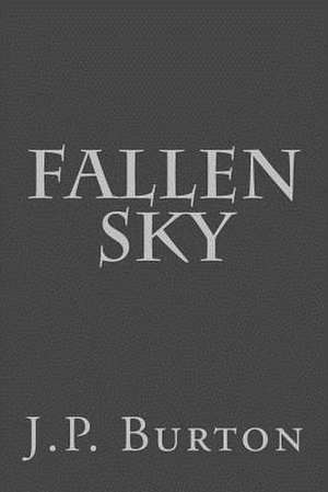 Fallen Sky de J. P. Burton