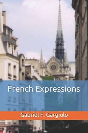 French Expressions de Gabriel F. Gargiulo