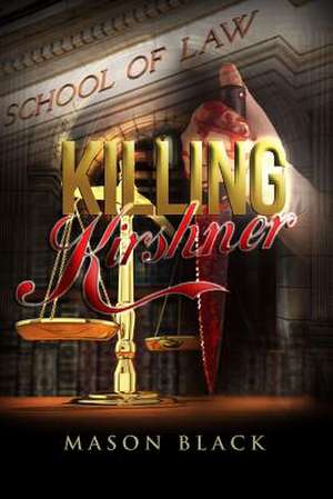 Killing Kirshner de Mason Black