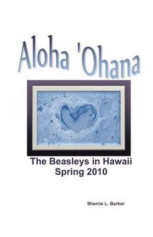 Aloha 'Ohana de Sherrie L. Barker