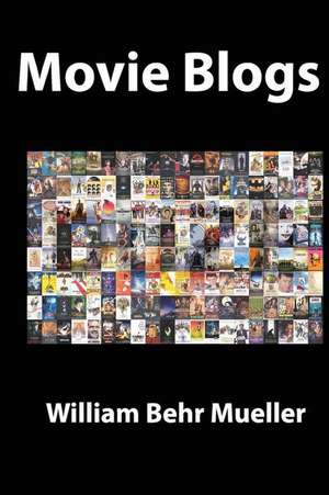 Movie Blogs de Mueller, William Behr