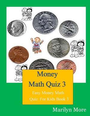 Money Math Quiz 3 de Marilyn More