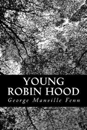 Young Robin Hood de George Manville Fenn