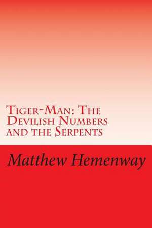 Tiger-Man de Matthew P. Hemenway