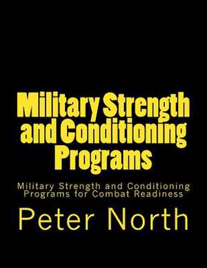 Military Strength and Conditioning Programs de Peter North