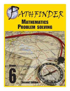 Pathfinder Mathematics Problem Solving Grade 6 de MR Robert J. DeLuca