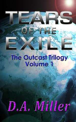 Tears of the Exile de D. A. Miller