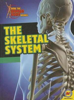 The Skeletal System de Simon Rose