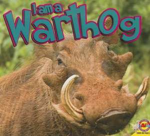 I Am a Warthog de Alexis Roumanis