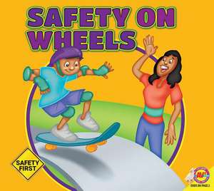 Safety on Wheels de Susan Kesselring