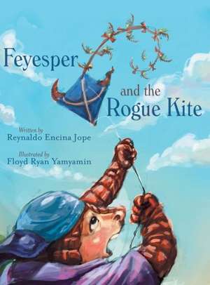 Feyesper and the Rogue Kite de Reynaldo Encina Jope