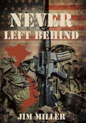 Never Left Behind de Jim Miller