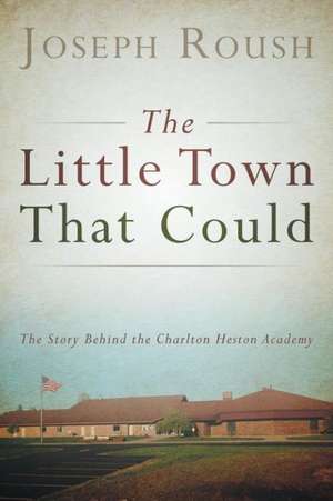 The Little Town That Could de Joseph Roush