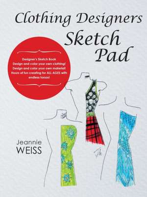 Clothing Designers Sketch Pad de Jeannie Weiss