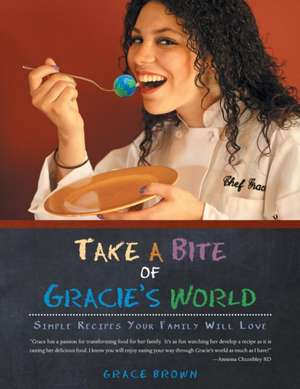 Take a Bite of Gracie's World de Grace Brown