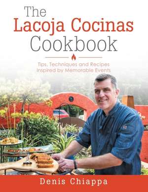 The Lacoja Cocinas Cookbook de Denis Chiappa