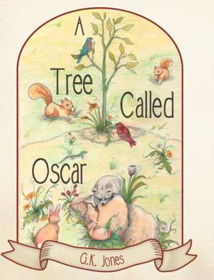 A Tree Called Oscar de G. K. Jones