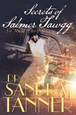 Secrets of Salmer Tawgg de Sandra Tanner