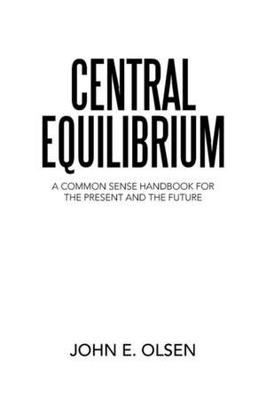 Central Equilibrium de John E. Olsen