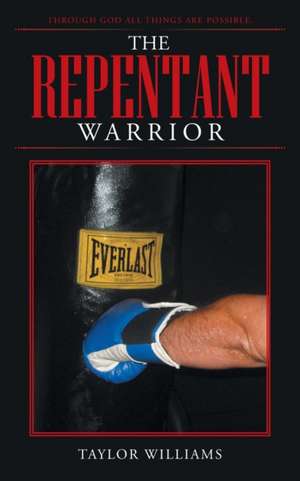 The Repentant Warrior de Taylor Williams