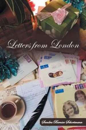 Letters from London de Schortmann, Sandra Bernice