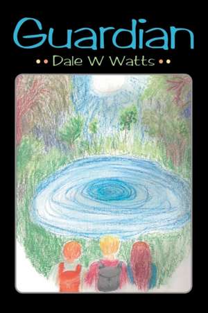Guardian de Dale W Watts