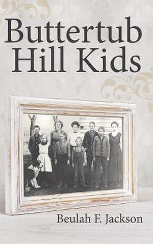 Buttertub Hill Kids de Beulah F. Jackson