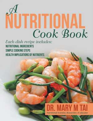 A Nutritional Cook Book de Tai, Dr Mary M.