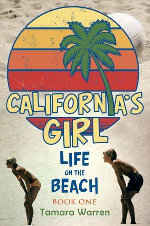 California'S Girl de Tamara Warren