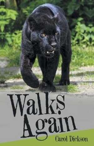 Walks Again de Carol Dickson