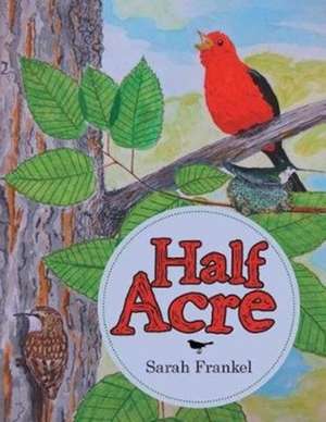 Half Acre de Sarah Frankel