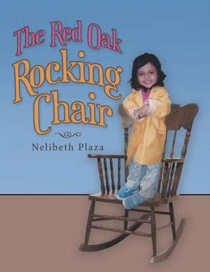 The Red Oak Rocking Chair de Nelibeth Plaza