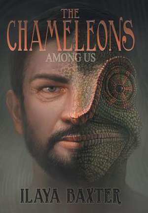 The Chameleons Among Us de Baxter, Ilaya