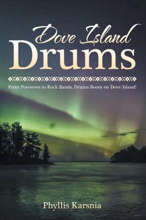 Dove Island Drums de Phyllis Karsnia