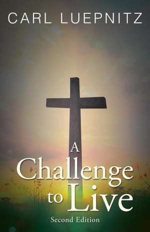 A Challenge to Live de Carl Luepnitz
