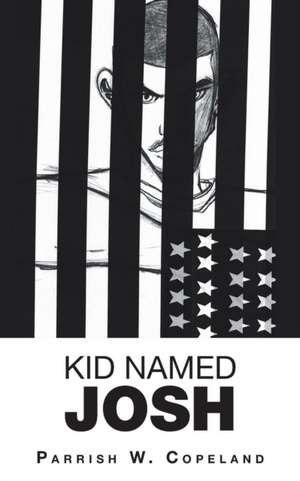 Kid Named Josh de Parrish W. Copeland