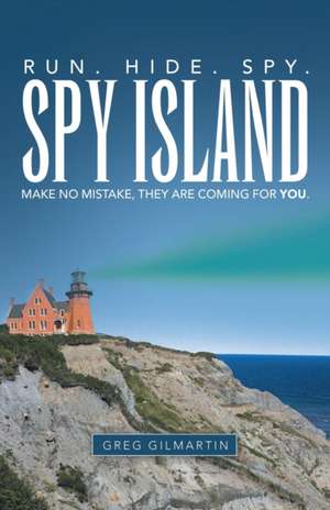 Spy Island de Greg Gilmartin