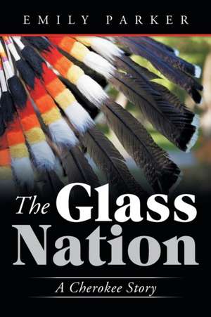 The Glass Nation de Emily Parker