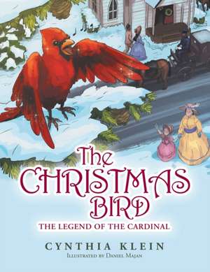 The Christmas Bird de Cynthia Klein