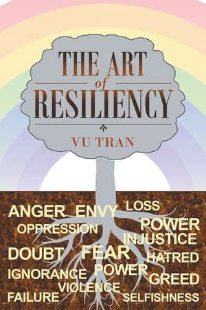 The Art of Resiliency de Vu Tran