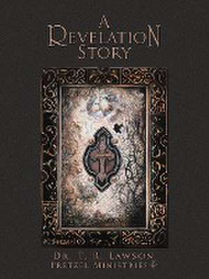 A Revelation Story de T. R. Lawson