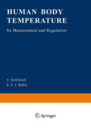 Human Body Temperature: Its Measurement and Regulation de Y. Houdas