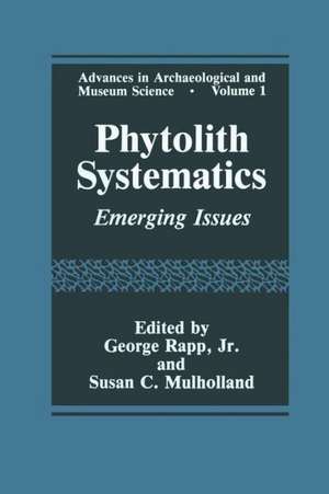 Phytolith Systematics: Emerging Issues de Susan C. Mulholland