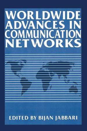 Worldwide Advances in Communication Networks de Bijan Jabbari