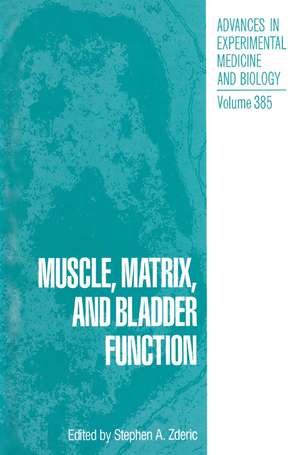 Muscle, Matrix, and Bladder Function de Stephen A. Zderic