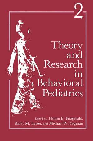 Theory and Research in Behavioral Pediatrics: Volume 2 de Hiram E. Fitzgerald