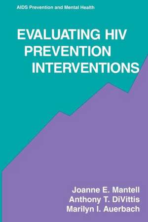 Evaluating HIV Prevention Interventions de Joanne E. Mantell