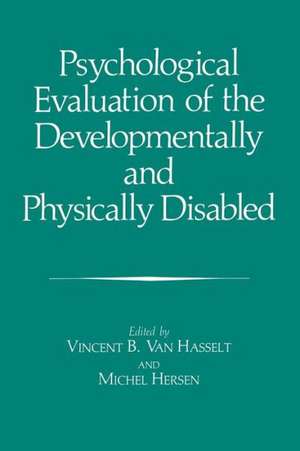 Psychological Evaluation of the Developmentally and Physically Disabled de Jean-Pierre Fouque