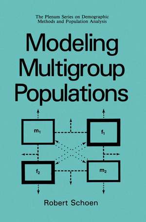 Modeling Multigroup Populations de Robert Schoen