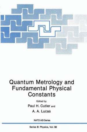 Quantum Metrology and Fundamental Physical Constants de A.A. Lucas